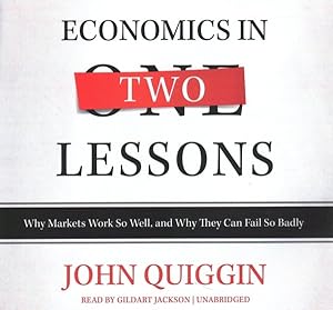 Seller image for Economics in Two Lessons : Why Markets Work So Well, and Why They Can Fail So Badly: Library Edition for sale by GreatBookPrices