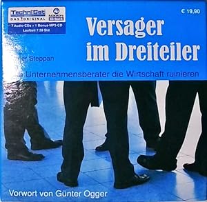 Imagen del vendedor de Versager im Dreiteiler . Wie Unternehmensberater die Wirtschaft ruinieren a la venta por Berliner Bchertisch eG