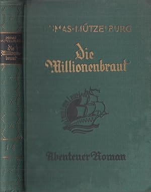 Die Millionenbraut Roman von Dumas - Mützelburg Band 1