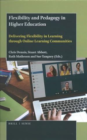 Imagen del vendedor de Flexibility and Pedagogy in Higher Education : Delivering Flexibility in Learning Through Online Learning Communities a la venta por GreatBookPrices