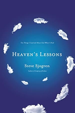 Imagen del vendedor de Heaven's Lessons: Ten Things I Learned About God When I Died a la venta por Reliant Bookstore