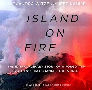 Imagen del vendedor de Island on Fire : The Extraordinary Story of a Forgotten Volcano That Changed the World a la venta por GreatBookPrices