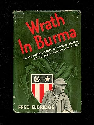 Second World War. Wrath in Burma, the Story of General Stilwell & International Maneuvers in the ...