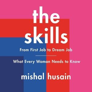 Seller image for Skills : From First Job to Dream Job: What Every Woman Needs to Know for sale by GreatBookPrices