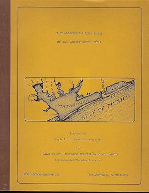 Pilot Archeological Field Survey, Cox Bay, Calhoun County, Texas