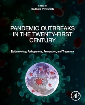 Immagine del venditore per Pandemic Outbreaks in the 21st Century : Epidemiology, Pathogenesis, Prevention, and Treatment venduto da GreatBookPrices
