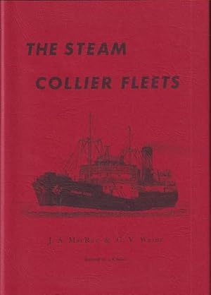 Bild des Verkufers fr THE STEAM COLLIER FLEETS zum Verkauf von Jean-Louis Boglio Maritime Books