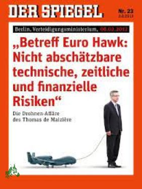 Bild des Verkufers fr 23/2013, Betreff Euro Hawk: Nicht abschtzbare technische, zeitliche und finazielle Risiken, Drohnen Affre des Thomas de Maiziere zum Verkauf von Antiquariat Artemis Lorenz & Lorenz GbR