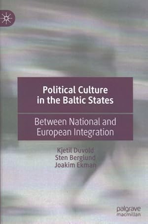 Imagen del vendedor de Political Culture in the Baltic States : Between National and European Integration a la venta por GreatBookPricesUK