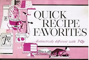 Quick Recipe Favorites . Distinctively Diffferent with 7-Up