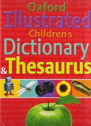 Imagen del vendedor de Oxford Illustrated Children's Dictionary and Thesaurus a la venta por WeBuyBooks