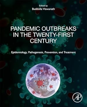 Immagine del venditore per Pandemic Outbreaks in the 21st Century : Epidemiology, Pathogenesis, Prevention, and Treatment venduto da GreatBookPricesUK