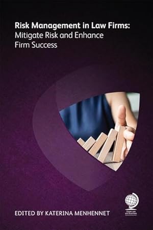 Bild des Verkufers fr Risk Management in Law Firms : Mitigate Risk and Enhance Firm Success zum Verkauf von AHA-BUCH GmbH