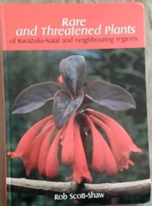 Seller image for Rare And Threatened Plants Of KwaZulu-Natal and Neighbouring Regions for sale by Chapter 1