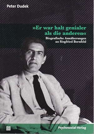 Image du vendeur pour Er war halt genialer als die anderen. Biografische Annherungen an Siegfried Bernfeld. Bibliothek der Psychoanalyse. mis en vente par Fundus-Online GbR Borkert Schwarz Zerfa