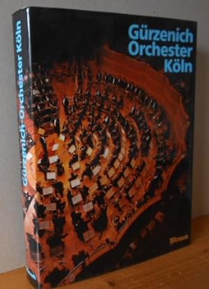 Gürzenich-Orchester Köln 1888 - 1988, mit Beiträgen von Konrad Adenauer, Dieter Gutknecht, Angelu...