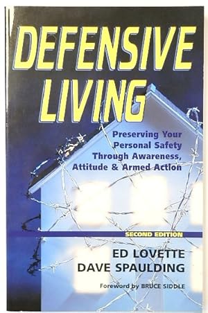 Seller image for Defensive Living: Preserving Your Personal Safety Through Awareness, Attitude & Armed Action (Second Edition) for sale by PsychoBabel & Skoob Books