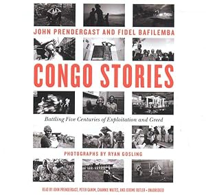 Seller image for Congo Stories : Battling Five Centuries of Exploitation and Greed for sale by GreatBookPricesUK