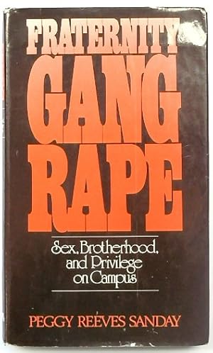 Imagen del vendedor de Fraternity Gang Rape: Sex, Brotherhood, and Privilege on Campus a la venta por PsychoBabel & Skoob Books