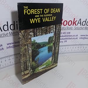 The Forest of Dean and the Glorious Wye Valley