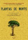 Plantas de monte : plantas arbustivas y herbáceas, plantas arbóreas, árboles maderables, fructífe...