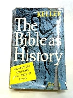 Bild des Verkufers fr The Bible as History zum Verkauf von World of Rare Books