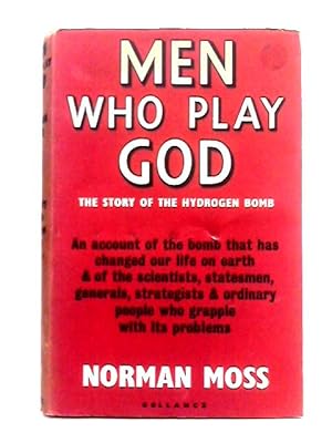 Bild des Verkufers fr Men Who Play God: The Story of the Hydrogen Bomb zum Verkauf von World of Rare Books