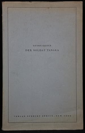 Bild des Verkufers fr Der Soldat Tanaka. Schauspiel in drei Akten. t, 1940. Or.-Brosch.; tlw. gebrunt und am oberen Rand mit Fehlstellen. zum Verkauf von Antiquariat  Braun