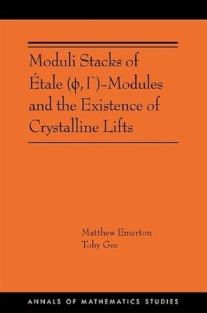 Bild des Verk�ufers f�r Moduli Stacks of �tale : Modules and the Existence of Crystalline Lifts zum Verkauf von GreatBookPricesUK