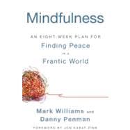 Immagine del venditore per Mindfulness An Eight-Week Plan for Finding Peace in a Frantic World venduto da eCampus