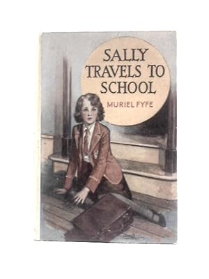 Imagen del vendedor de Sally Travels to School a la venta por World of Rare Books