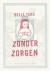 Seller image for Zonder zorgen / het verhaal van mijn voorouders for sale by Houtman Boeken