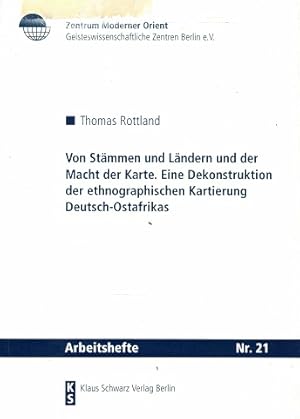 Von Stämmen und Ländern und der Macht der Karte. Eine Dekanstruction der ethnographischen Kartien...