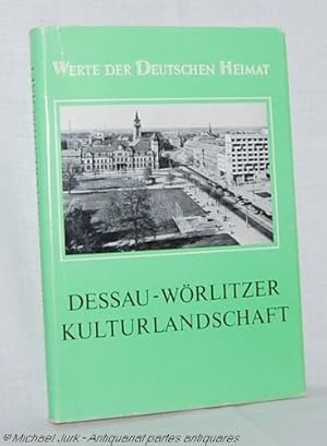 Seller image for Dessau-Wrlitzer Kulturlandschaft. - Werte der deutschen Heimat. Band 52. Ergebnisse der heimatkundlichen Bestandsaufnahme im Gebiet der mittleren Elbe und unteren Mulde um Dessau, Rolau, Coswig und Wrlitz. for sale by Antiquariat partes antiquares