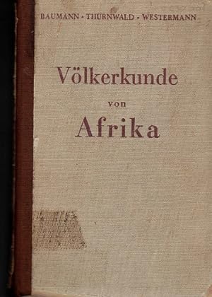 Völkerkunde von Afrika mit besonderer Berücksichtigung der kolonialen Aufgabe