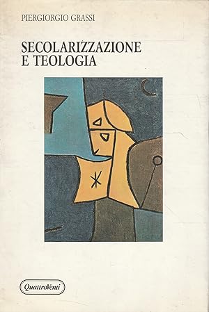 Seller image for Secolarizzazione e teologia : la questione religiosa in Peter L. Berger for sale by Messinissa libri