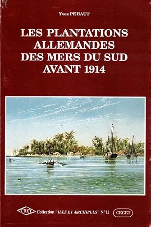 Bild des Verkufers fr Les plantations allemandes des mers du sud avant 1914. zum Verkauf von Antiquariaat van Starkenburg