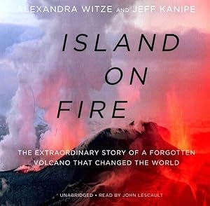Imagen del vendedor de Island on Fire : The Extraordinary Story of a Forgotten Volcano That Changed the World a la venta por GreatBookPricesUK