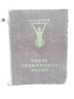 Seller image for These Tremendous Years 1919-1938 for sale by World of Rare Books