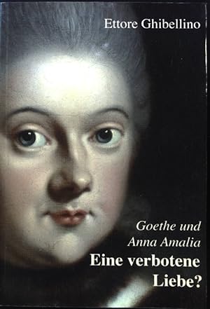 Bild des Verkufers fr Goethe und Anna Amalia - eine verbotene Liebe?. zum Verkauf von books4less (Versandantiquariat Petra Gros GmbH & Co. KG)