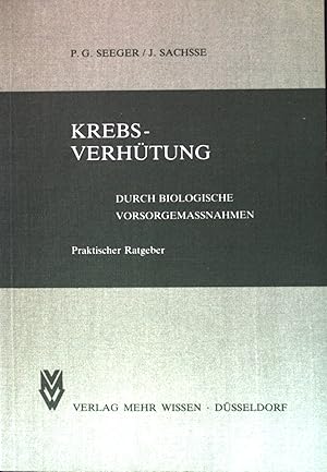 Seller image for Krebs-Verhtung : durch biolog. Vorsorgemassnahmen ; prakt. Ratgeber. for sale by books4less (Versandantiquariat Petra Gros GmbH & Co. KG)