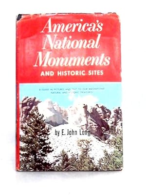 Seller image for America's National Monuments and Historic Sites;: a Guide in Pictures and Text to Our Magnificent Natural and Historic Treasures for sale by World of Rare Books