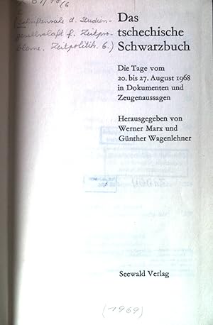 Image du vendeur pour Das tschechische Schwarzbuch : Die Tage vom 20. - 27. Aug. 1968 in Dokumenten und Zeugenaussagen. Zeitpolitik, 6 mis en vente par books4less (Versandantiquariat Petra Gros GmbH & Co. KG)