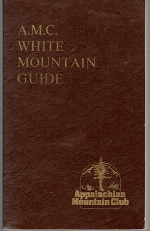 Seller image for The A.M.C. White Mountain Guide A Guide to Trails in the Mountains of New Hampshire for sale by Dorley House Books, Inc.