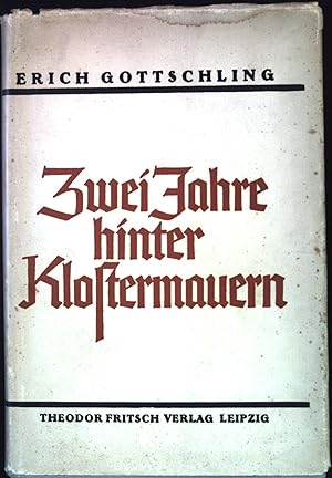 Seller image for Zwei Jahre hinter Klostermauern : Aus den Aufzeichnungen eines ehemaligen Dominikaners. for sale by books4less (Versandantiquariat Petra Gros GmbH & Co. KG)