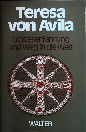 Bild des Verkufers fr Teresa von Avila. Gotteserfahrung und Weg in die Welt zum Verkauf von books4less (Versandantiquariat Petra Gros GmbH & Co. KG)