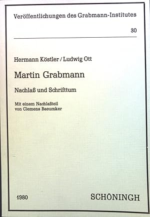 Imagen del vendedor de Martin Grabmann : Nachla u. Schrifttum. Bd. 30. Verffentlichungen des Grabmann-Institutes a la venta por books4less (Versandantiquariat Petra Gros GmbH & Co. KG)