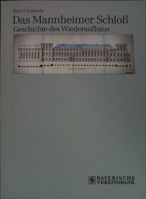 Bild des Verkufers fr Das Mannheimer Schloss : Geschichte des Wiederaufbaus. zum Verkauf von books4less (Versandantiquariat Petra Gros GmbH & Co. KG)