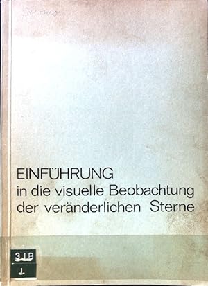 Seller image for Einfhrung in die visuelle Beobachtung der vernderlichen Sterne; for sale by books4less (Versandantiquariat Petra Gros GmbH & Co. KG)