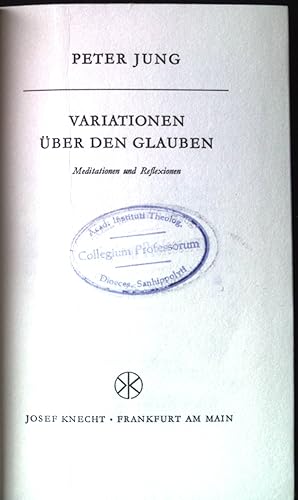 Immagine del venditore per Variationen ber den Glauben : Meditationen und Reflexionen. venduto da books4less (Versandantiquariat Petra Gros GmbH & Co. KG)